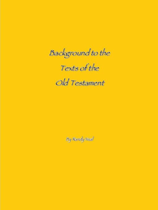 Title details for Backgrounds to the Text of the Old Testament by Randy Neal - Available